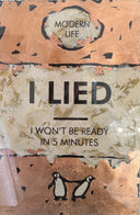 I Lied..